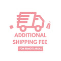 Additional Shipping Fee for Remote Areas